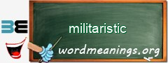 WordMeaning blackboard for militaristic